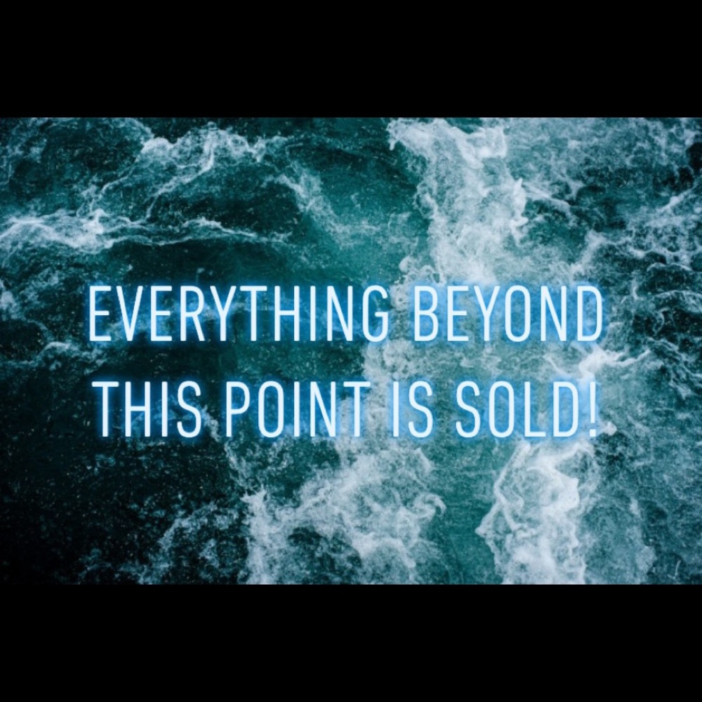 Sold past this point!